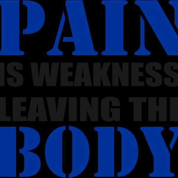 Pain is weakness leaving the body Thumbnail